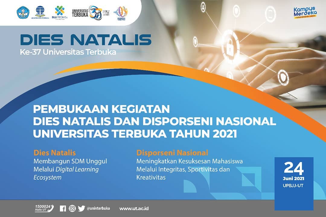 Pembukaan Kegiatan Dies Natalis ke-37 dan Disporseni Nasional Universitas Terbuka Tahun 2021 secara Daring