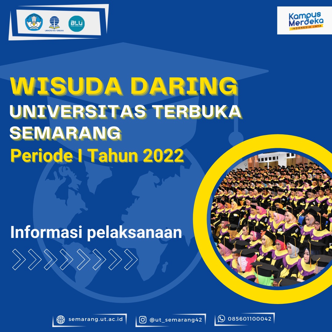 PELAKSANAAN WISUDA DARING PERIODE I TAHUN 2022 UNIVERSITAS TERBUKA SEMARANG