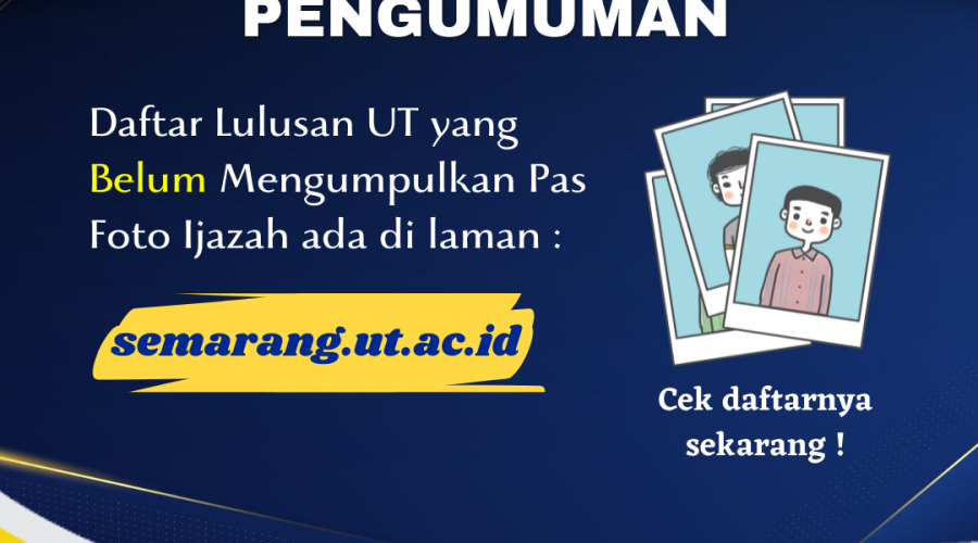 Daftar Lulusan yang Belum Mengumpulkan Pas Foto Ijazah