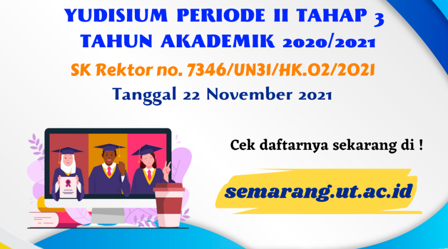 Pengumuman : Yudisium Periode II Tahap 3 Tahun 2020/2021
